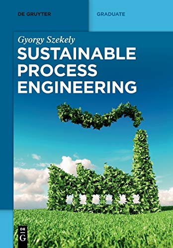 Sustainable Process Engineering by Gyorgy Szekely