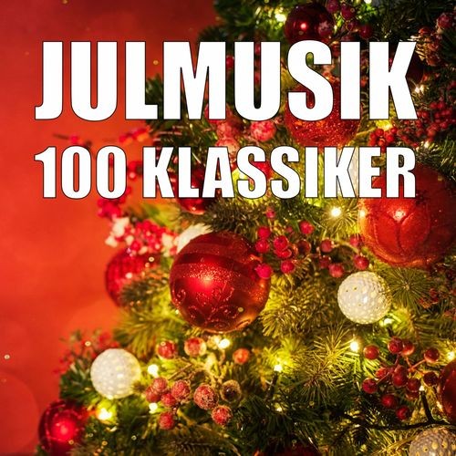 Julmusik 100 klassiker (2021)