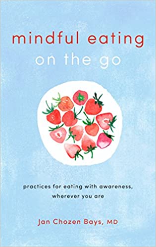 Mindful Eating on the Go: Practices for Eating with Awareness, Wherever You Are (MOBI)