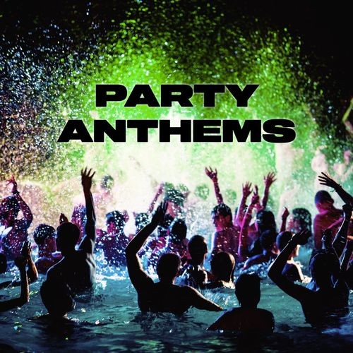 Party Anthems (2021)