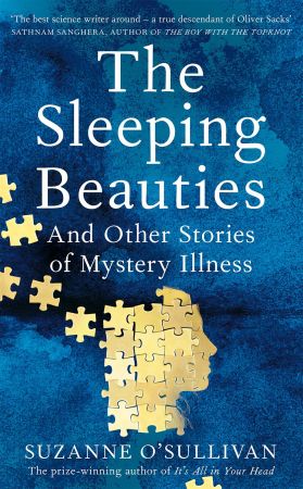 The Sleeping Beauties: and other stories of the social life of illness, UK Edition