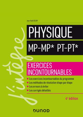 Physique MP MP* PT PT*   4e &#233;d.   Exercices incontournables
