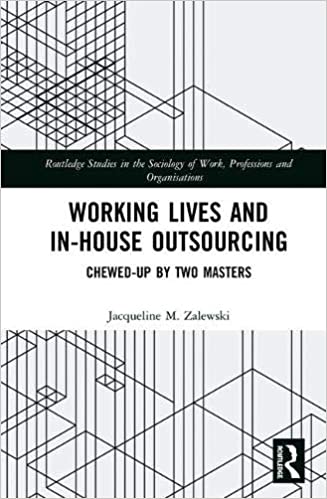 Working Lives and in House Outsourcing: Chewed Up by Two Masters