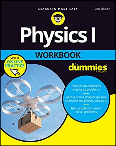 Physics I Workbook For Dummies with Online Practice, 3rd Edition