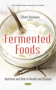 Fermented Foods: Nutrition and Role in Health and Disease