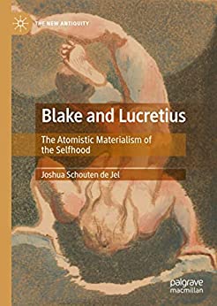 Blake and Lucretius: The Atomistic Materialism of the Selfhood