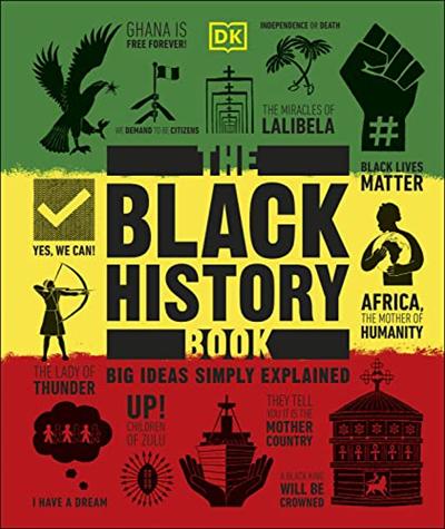 The Black History Book: Big Ideas Simply Explained (US Edition)