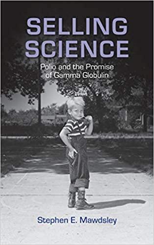 Selling Science: Polio and the Promise of Gamma Globulin
