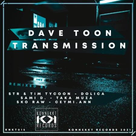 Dave Toon - Transmission EP (2021)