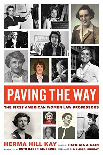 Paving the Way: The First American Women Law Professors (Law in the Public Square Book 1)