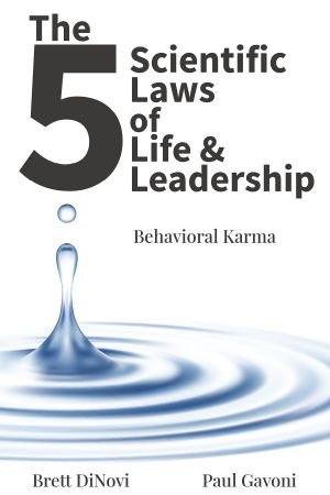 The 5 Scientific Laws of Life & Leadership: Behavioral Karma