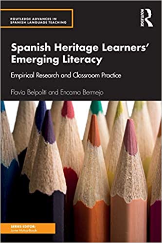 Spanish Heritage Learners' Emerging Literacy: Empirical Research and Classroom Practice