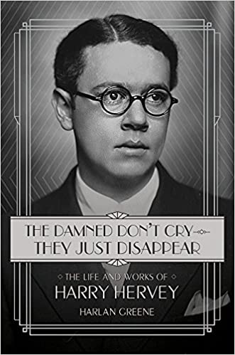 The Damned Don't Cry   They Just Disappear: The Life and Works of Harry Hervey