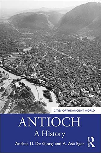 Antioch: A History (Cities of the Ancient World) by A. Asa Eger