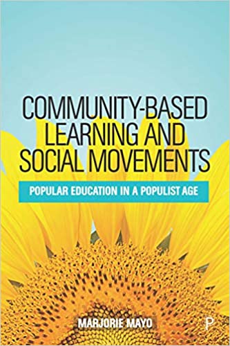 Community based Learning and Social Movements: Popular Education in a Populist Age