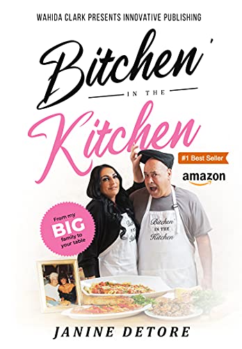 Bitchen' In The Kitchen: From My Big Family To Your Table