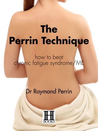 The Perrin Technique how to beat chronic fatigue syndrome/ME (True EPUB)