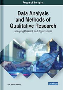 Data Analysis and Methods of Qualitative Research: Emerging Research and Opportunities, 1st Edition
