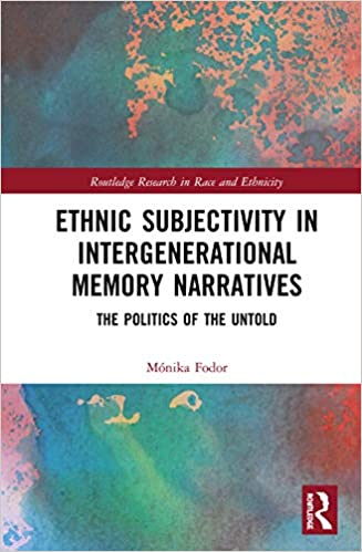 Ethnic Subjectivity in Intergenerational Memory Narratives: Politics of the Untold