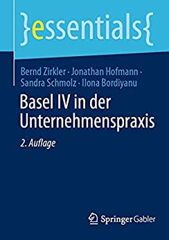 Basel IV in der Unternehmenspraxis, 2. Auflage