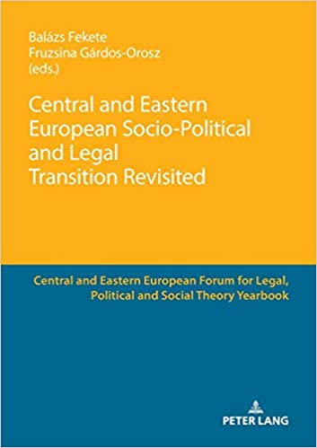 Central and Eastern European Socio Political and Legal Transition Revisited