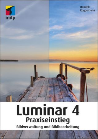 Luminar 4 Praxiseinstieg  Bildverwaltung und Bildbearbeitung
