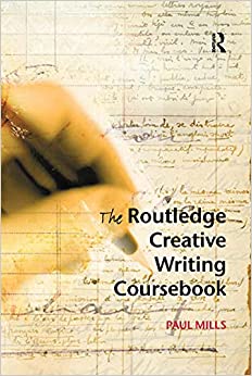 The Routledge Creative Writing Coursebook