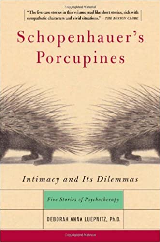 Schopenhauer's Porcupines: Intimacy and Its Dilemmas