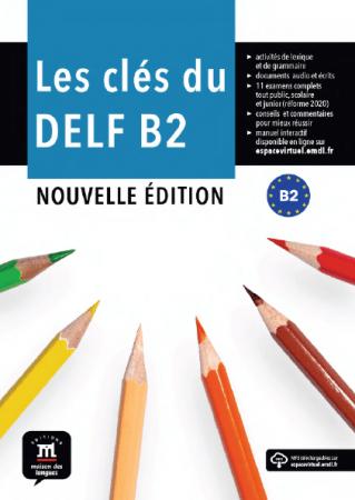 Les clés du DELF B2 Nouvelle édition : Livre de l'élève   Collectif