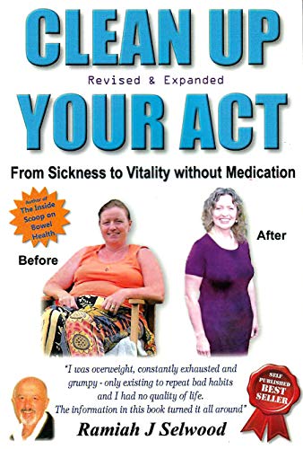 Clean Up Your Act: From Sickness to Vitality without Medication