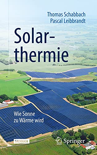 Solarthermie: Wie Sonne zu Wärme wird