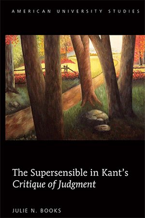 The Supersensible in Kant's Critique of Judgment