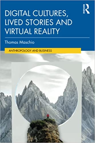 Digital Cultures, Lived Stories and Virtual Reality