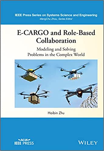 E CARGO and Role Based Collaboration: Modeling and Solving Problems in the Complex World