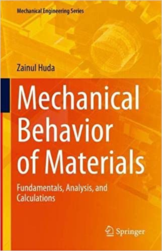 Mechanical Behavior of Materials: Fundamentals, Analysis, and Calculations