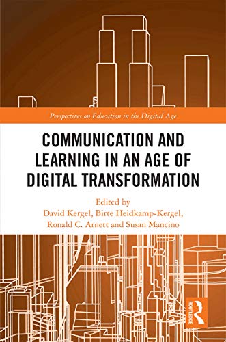 Communication and Learning in an Age of Digital Transformation