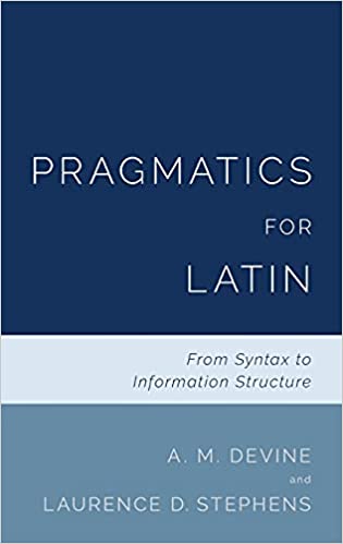 Pragmatics for Latin: From Syntax to Information Structure