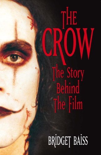 The Crow: The Story Behind the Film
