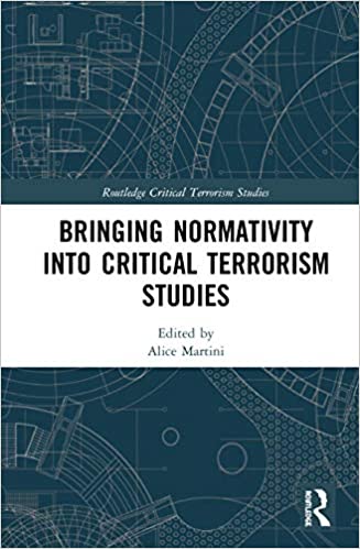 Bringing Normativity into Critical Terrorism Studies
