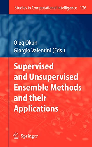 Supervised and Unsupervised Ensemble Methods and their Applications