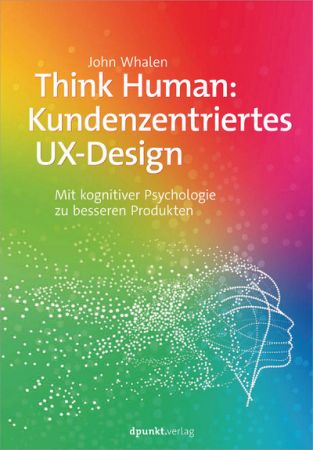 Think Human: Kundenzentriertes UX Design