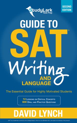 StudyLark Guide to SAT Writing and Language: The Essential Guide for Highly Motivated Students