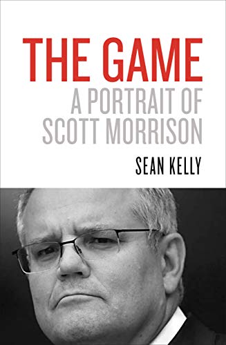 The Game: A Portrait of Scott Morrison
