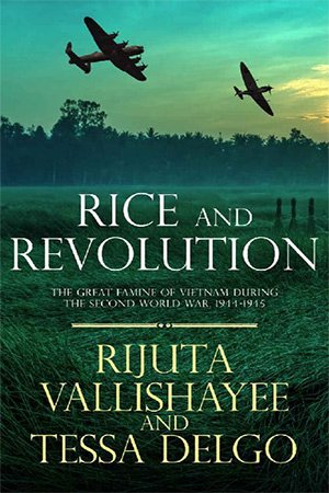 Rice and Revolution: The Great Famine of Vietnam during the Second World War, 1944 1945