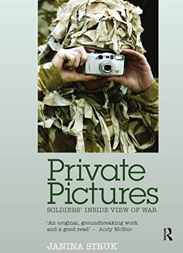 Private Pictures : Soldiers' Inside View of War