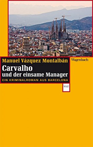 Manuel Vazquez Montalban - Carvalho und der einsame Manager
