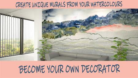 Become Your Own Decorator - Create Unique Murals from Your Watercolours