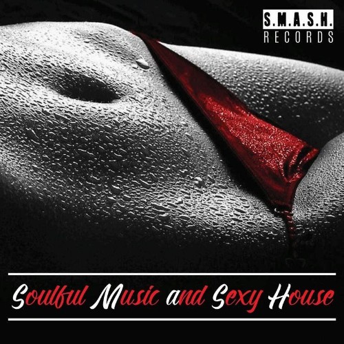 VA - S.M.A.S.H. - Soulful Music & Sexy House (2021) (MP3)