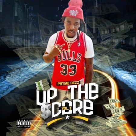 Payme Dezz - Up The $core, Vol.1 (2021)