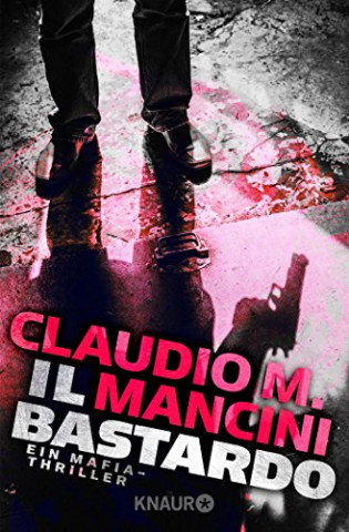 Cover: Mancini, Claudio M  - Il Bastardo